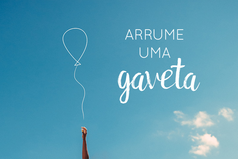 Feng Shui: arrume uma gaveta - Vida Minimalista por Camile Carvalho