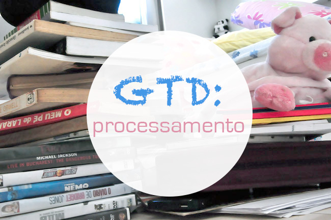 GTD: Processamento | Vida Minimalista | camilecarvalho.com